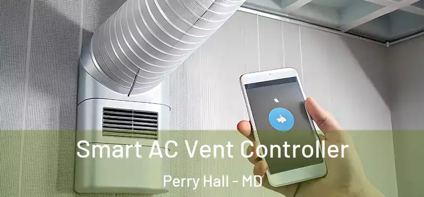  Smart AC Vent Controller Perry Hall - MD
